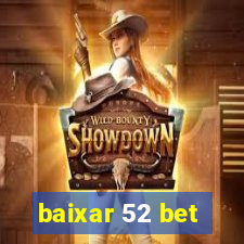 baixar 52 bet