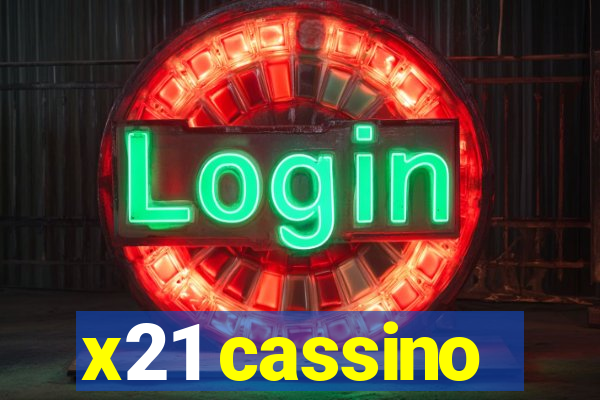 x21 cassino