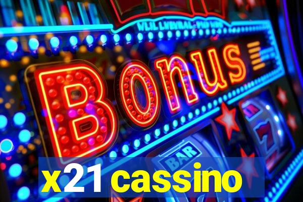 x21 cassino