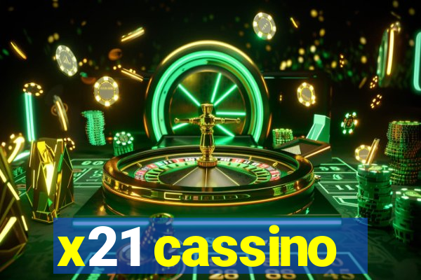 x21 cassino