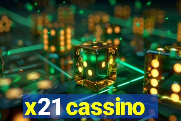 x21 cassino