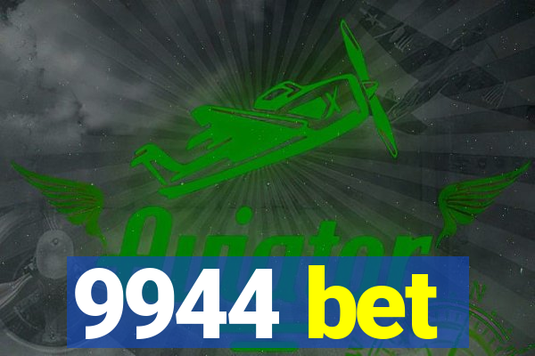 9944 bet