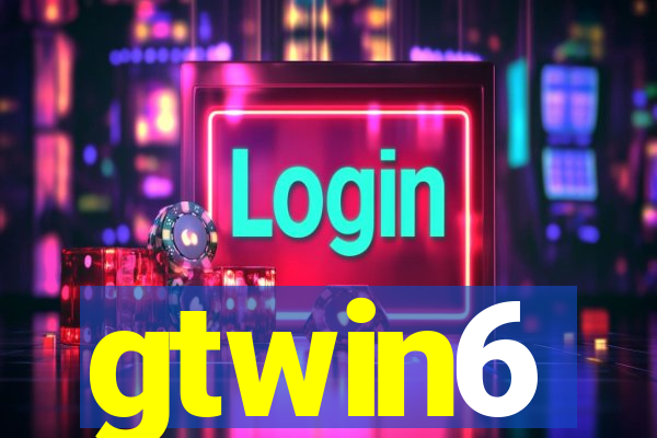 gtwin6