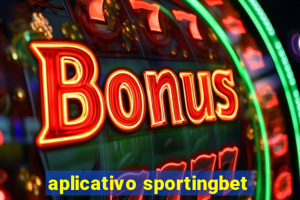 aplicativo sportingbet