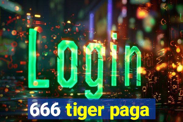 666 tiger paga