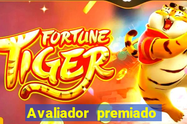 Avaliador premiado reclame aqui