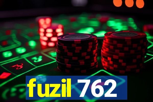 fuzil 762