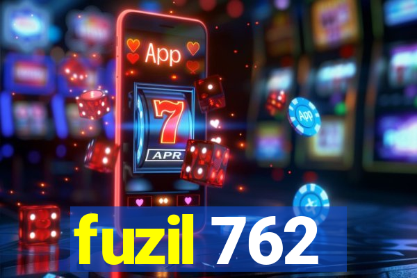 fuzil 762