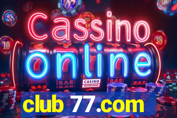 club 77.com