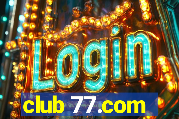 club 77.com