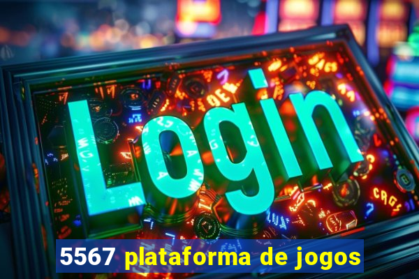 5567 plataforma de jogos