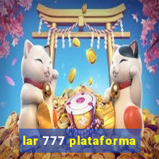 lar 777 plataforma