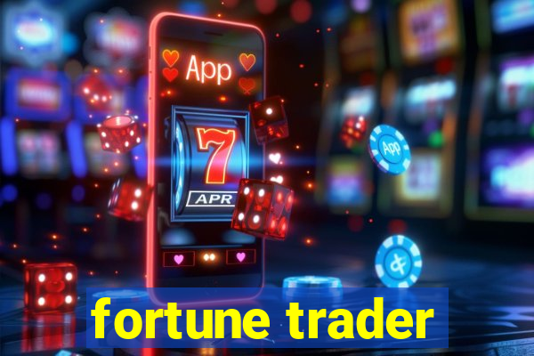 fortune trader