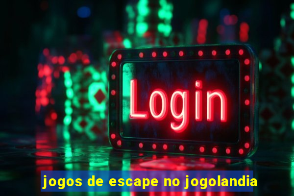 jogos de escape no jogolandia