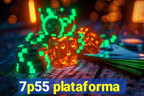 7p55 plataforma