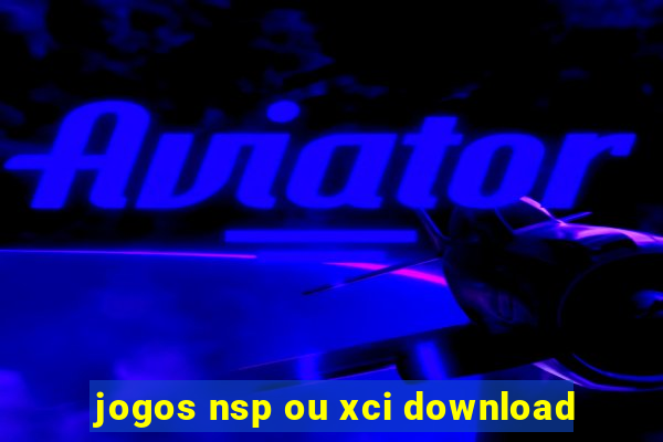 jogos nsp ou xci download