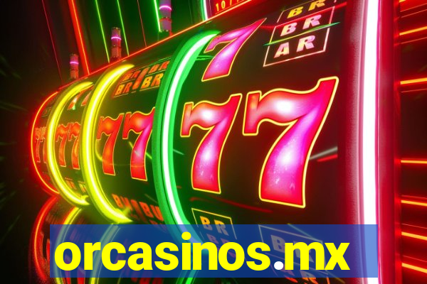 orcasinos.mx