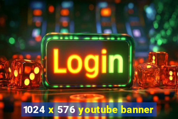 1024 x 576 youtube banner