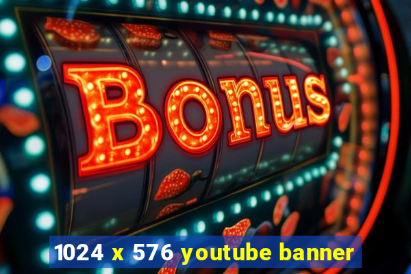 1024 x 576 youtube banner