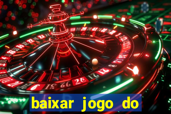 baixar jogo do tigrinho plataforma nova