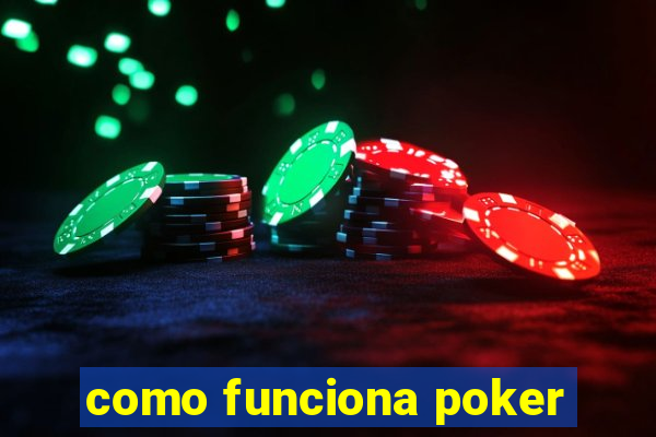 como funciona poker