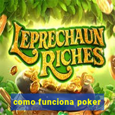 como funciona poker