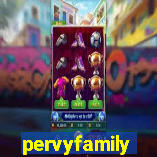 pervyfamily