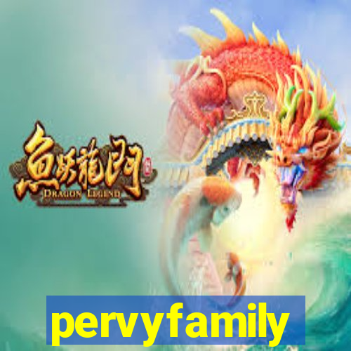 pervyfamily