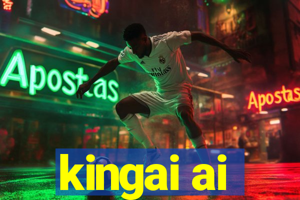 kingai ai