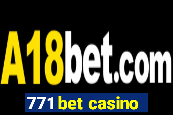 771 bet casino