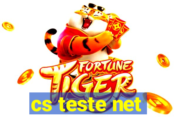 cs teste net