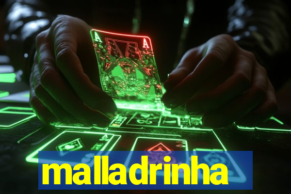 malladrinha