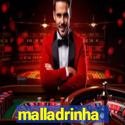 malladrinha