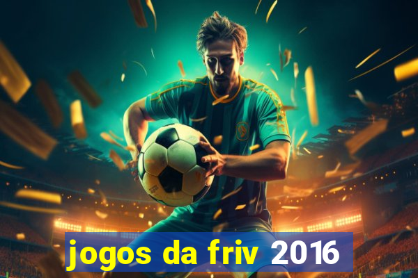 jogos da friv 2016