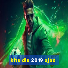 kits dls 2019 ajax