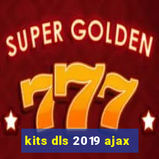 kits dls 2019 ajax