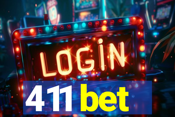 411 bet