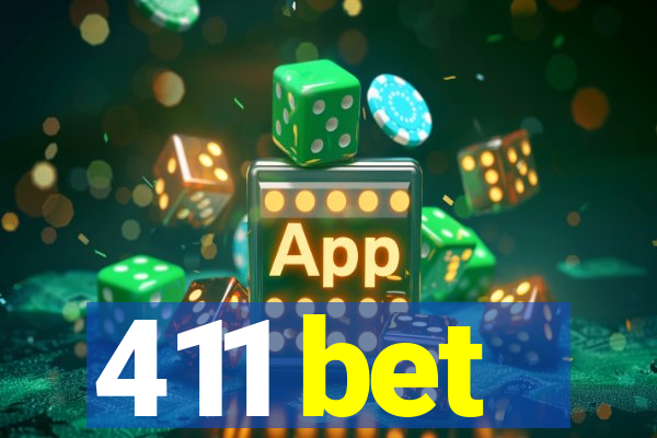 411 bet