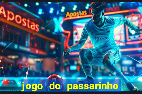 jogo do passarinho que da dinheiro