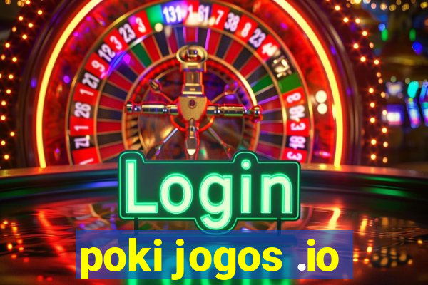 poki jogos .io