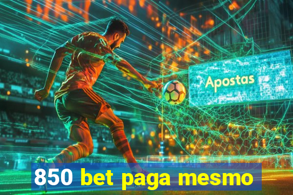 850 bet paga mesmo