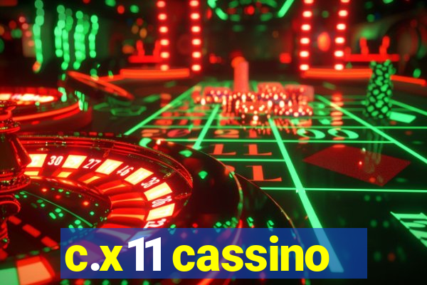 c.x11 cassino