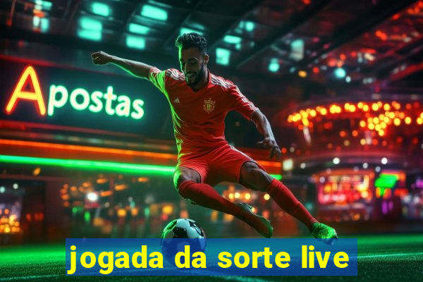 jogada da sorte live