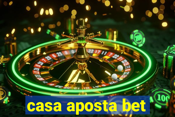 casa aposta bet