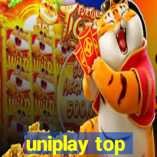 uniplay top