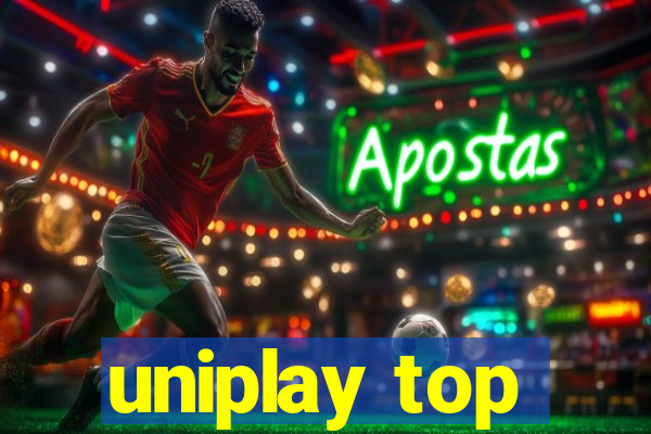 uniplay top