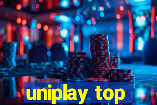 uniplay top