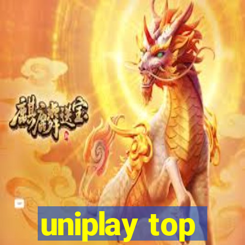 uniplay top