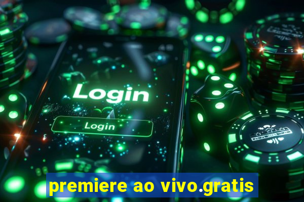 premiere ao vivo.gratis