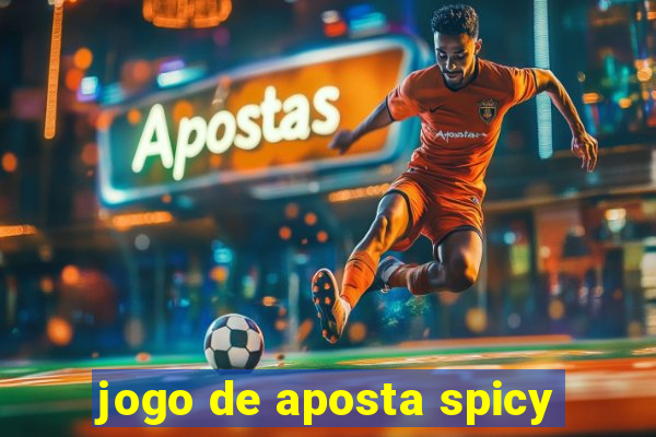 jogo de aposta spicy